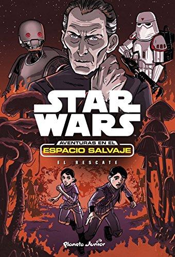 Star Wars. Aventuras en el espacio salvaje. El rescate: Narrativa 7