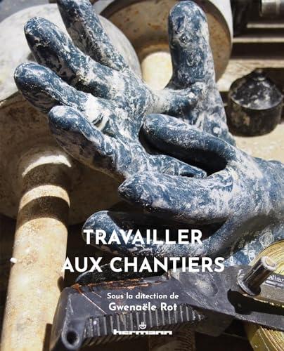 Travailler aux chantiers