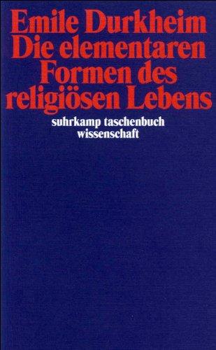 Die elementaren Formen des religiösen Lebens (suhrkamp taschenbuch wissenschaft)