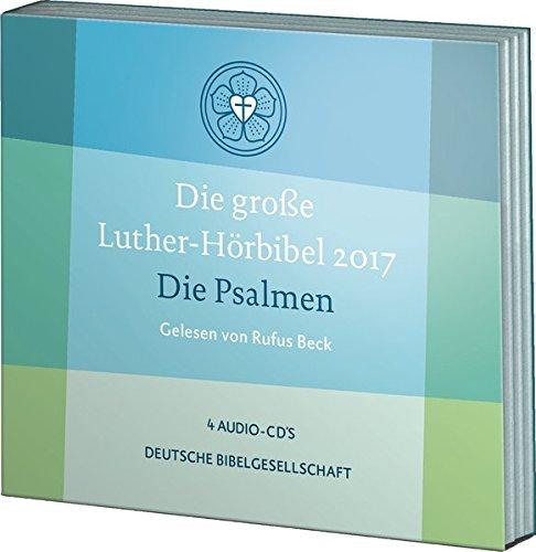 Die große Luther-Hörbibel 2017. Die Psalmen: 4 Audio-CDs im Digi Pack