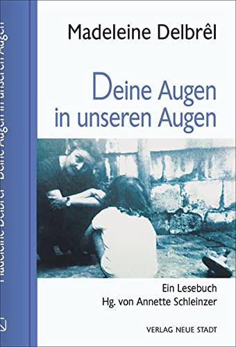 Deine Augen in unseren Augen: Ein Lesebuch (Große Gestalten des Glaubens)