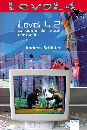 Level 4.2. Zurück in der Stadt der Kinder. Inkl. Hörbuch-CD