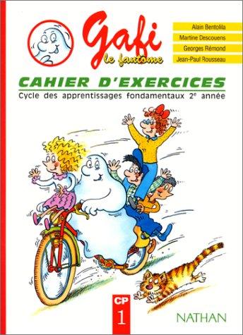 Gafi le fantôme : cycle des apprentissages fondamentaux 2e année, CP, cahier d'exercices 1