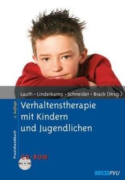 Verhaltenstherapie mit Kindern und Jugendlichen: Praxishandbuch. Mit CD-ROM