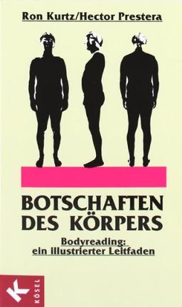 Botschaften des Körpers: Bodyreading: ein illustrierter Leitfaden