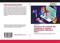 Sistema de control de compras y ventas utilizando software libre: Para la Ferretería ¿Señor de los Milagros", Piura