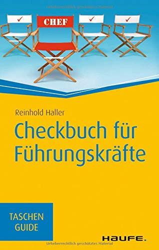 Checkbuch für Führungskräfte (Haufe TaschenGuide)