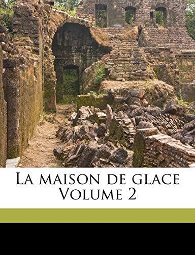 La Maison de Glace Volume 2