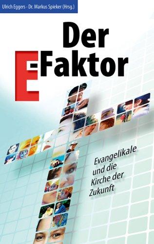 Der E-Faktor. Evangelikale und die Kirche der Zukunft