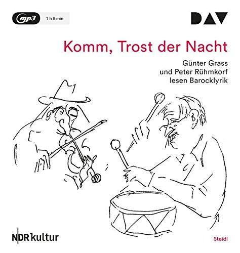 Komm, Trost der Nacht: Günter Grass und Peter Rühmkorf lesen Barocklyrik (1 mp3-CD)