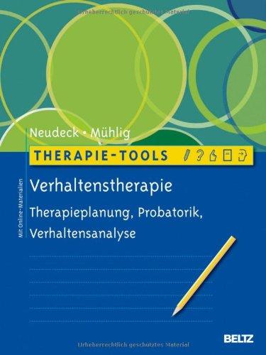 Therapie-Tools Verhaltenstherapie: Therapieplanung, Probatorik, Verhaltensanalyse. Mit Online-Materialien