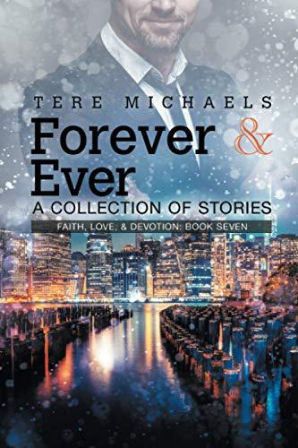 Forever & Ever - A Collection of Stories (Faith, Love, & Devotion, Band 7)