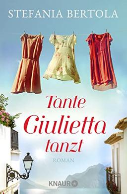 Tante Giulietta tanzt: Roman