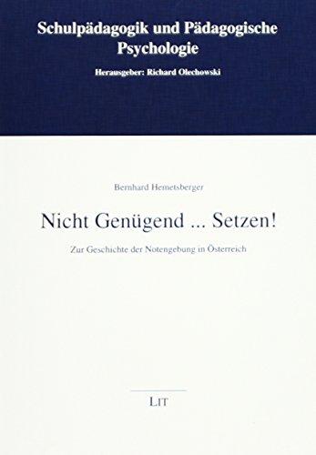 Nicht Genügend... Setzen!: Zur Geschichte der Notengebung in Österreich