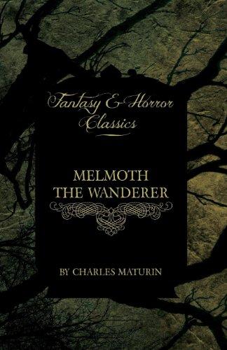 Melmoth the Wanderer (Fantasy and Horror Classics)