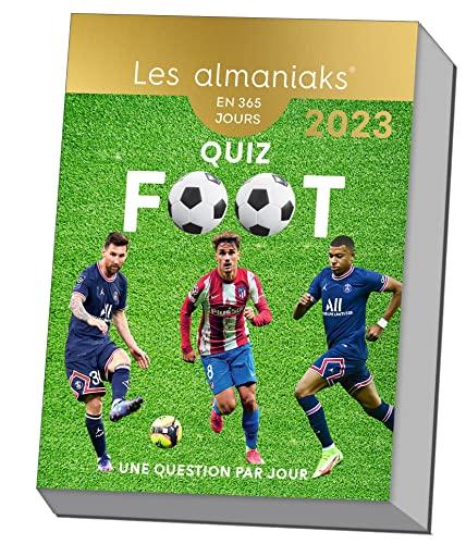 Quiz foot : une question par jour : en 365 jours, 2023