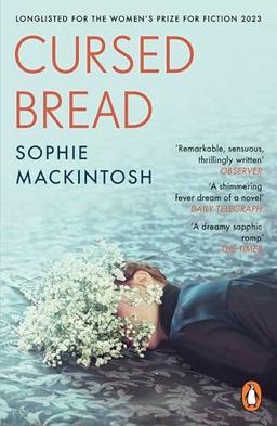 Cursed Bread: Longlisted for the Women’s Prize