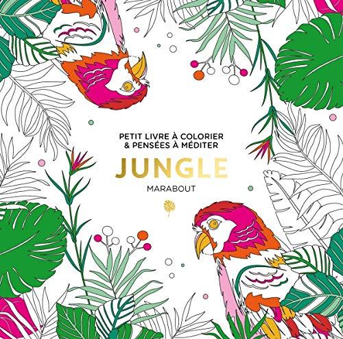 Jungle : petit livre à colorier & pensées à méditer