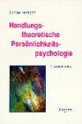 Handlungstheoretische Persönlichkeitspsychologie: Konzeptuelle und empirische Beiträge zur Konstrukterstellung