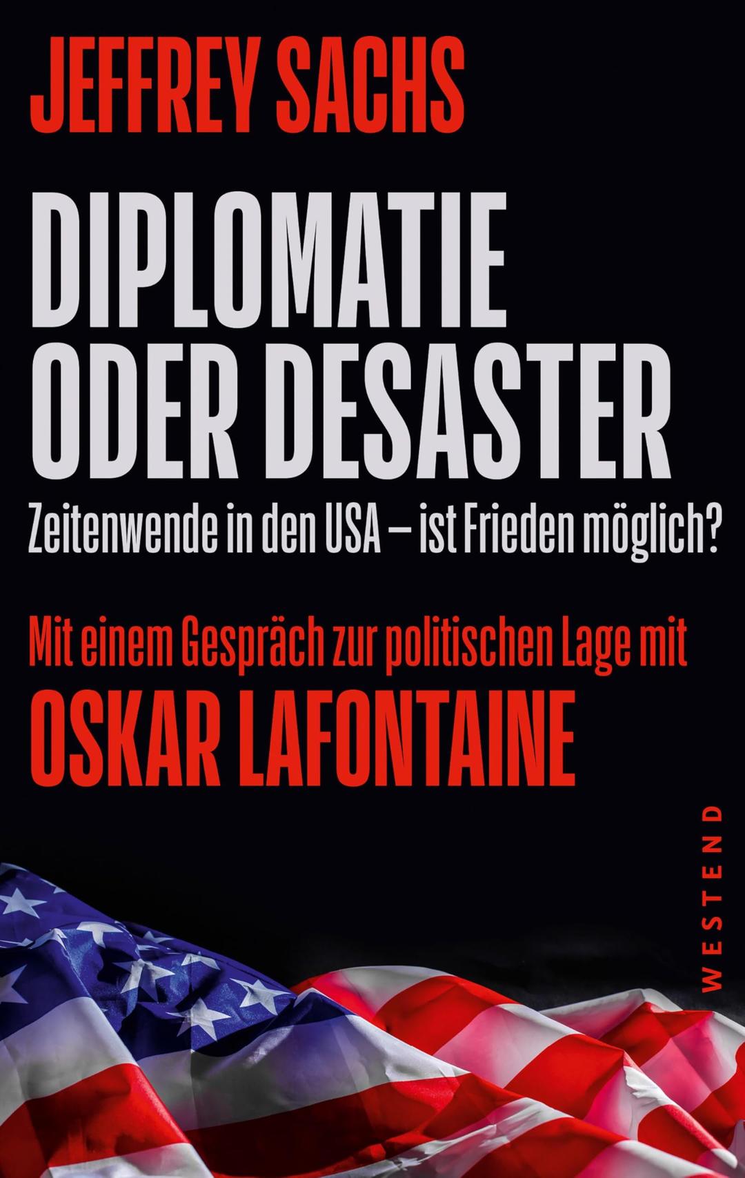 Diplomatie oder Desaster: Zeitenwende in den USA - ist Frieden möglich? Mit einem Gespräch zur politischen Lage mit Oskar Lafontaine