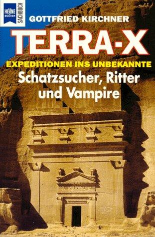 Terra X. Expeditionen ins Unbekannte. Schatzsucher, Ritter und Vampire.