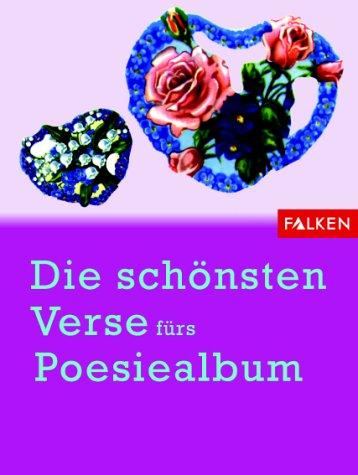 Die schönsten Verse fürs Poesiealbum