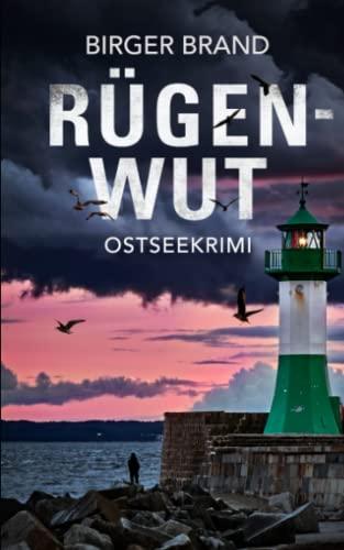 Rügenwut: Ostseekrimi (Lydia Westphal, Band 8)