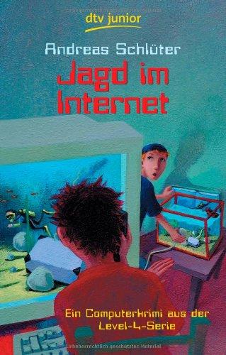 Jagd im Internet: Ein Computerkrimi aus der Level 4-Serie