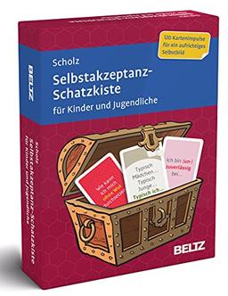 Selbstakzeptanz-Schatzkiste für Kinder und Jugendliche: 120 Karten mit 20-seitigem Booklet in stabiler Box, Kartenformat 5,9 x 9,2 cm (Beltz Therapiekarten)