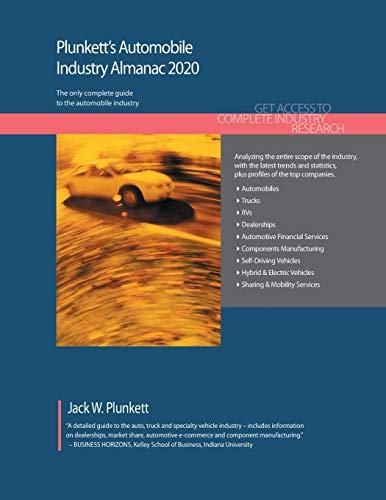 Plunkett, J: Plunkett's Automobile Industry Almanac 2020: Automobile Industry Market Research, Statistics, Trends and Leading Companies