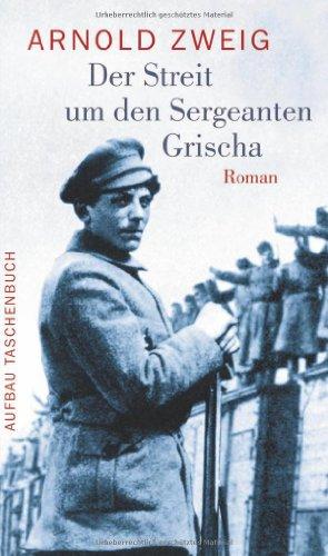 Der Streit um den Sergeanten Grischa: Roman