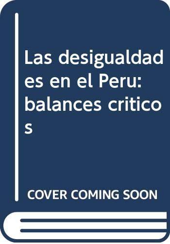 Las desigualdades en el Perú: balances criticos