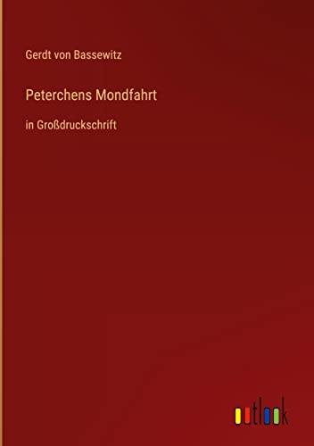 Peterchens Mondfahrt: in Großdruckschrift