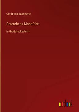 Peterchens Mondfahrt: in Großdruckschrift