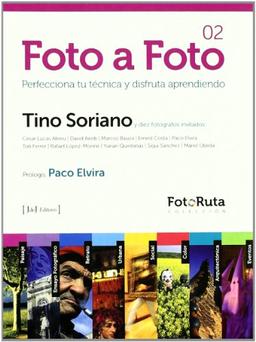 Foto a foto 02 : perfecciona tu técnica y disfruta aprendiendo (Foto-ruta)