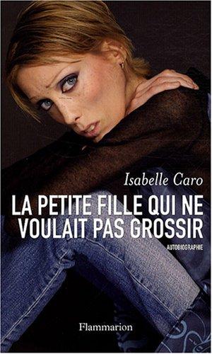 La petite fille qui ne voulait pas grossir : autobiographie