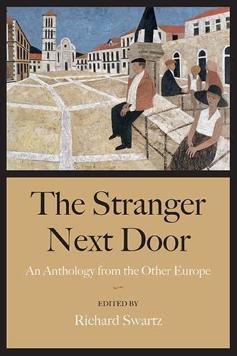 Swartz, R: The Stranger Next Door: An Anthology from the Other Europe