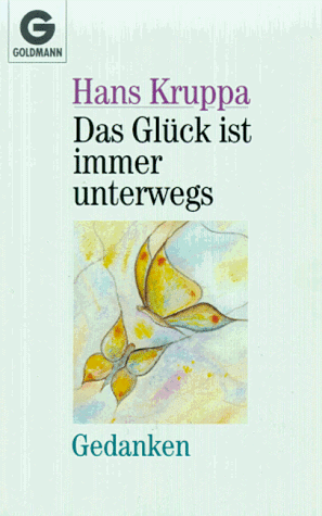 Das Glück ist immer unterwegs