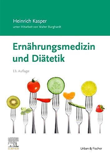 Ernährungsmedizin und Diätetik: Unter Mitarbeit von Walter Burghardt