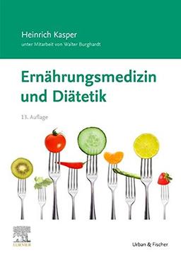 Ernährungsmedizin und Diätetik: Unter Mitarbeit von Walter Burghardt