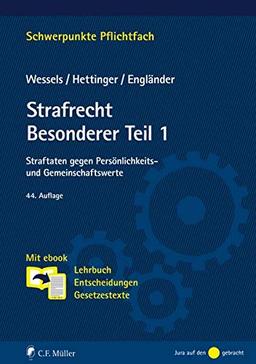 Strafrecht Besonderer Teil / 1: Straftaten gegen Persönlichkeits- und Gemeinschaftswerte. Mit ebook: Lehrbuch, Entscheidungen, Gesetzestexte (Schwerpunkte Pflichtfach)