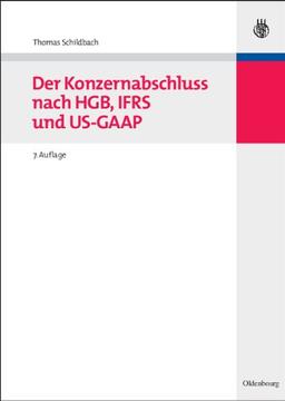 Der Konzernabschluss nach HGB, IFRS und US-GAAP