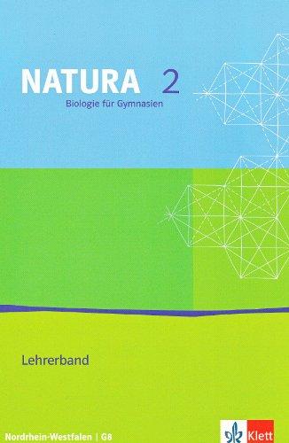 Natura - Biologie für Gymnasien in Nordrhein-Westfalen G8. Lehrerband 7.-9. Schuljahr