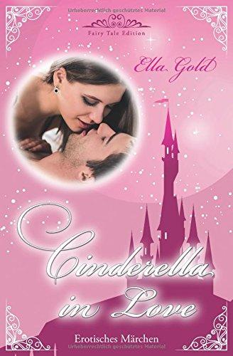 Cinderella in Love (Fairy Tale Edition, Band 1)