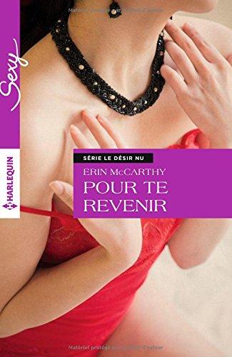 Pour te revenir : le désir nu