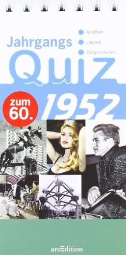 Jahrgangsquiz 1952: zum 60. , Kindheit - Jugend - Zeitgeschehen