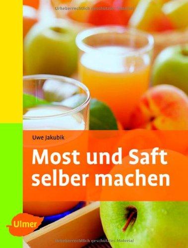 Most und Saft selber machen