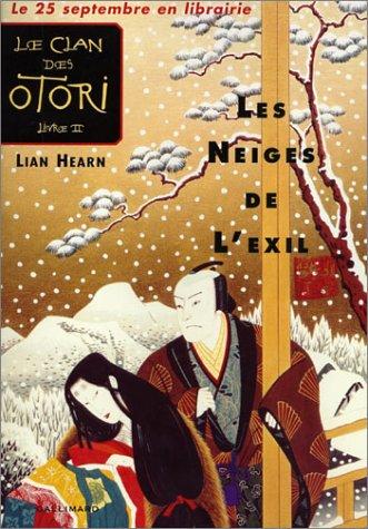 Le clan des Otori. Vol. 2. Les neiges de l'exil