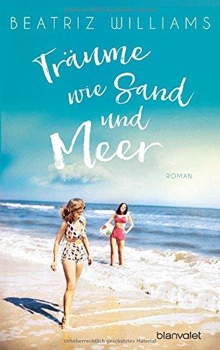 Träume wie Sand und Meer: Roman (Die East-Coast-Reihe, Band 3)