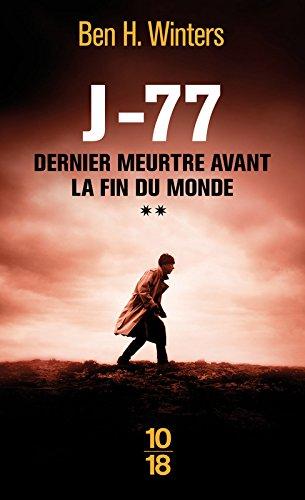 Dernier meurtre avant la fin du monde. Vol. 2. J-77